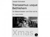 TRANSEAMUS USQUE BETHLEHEM